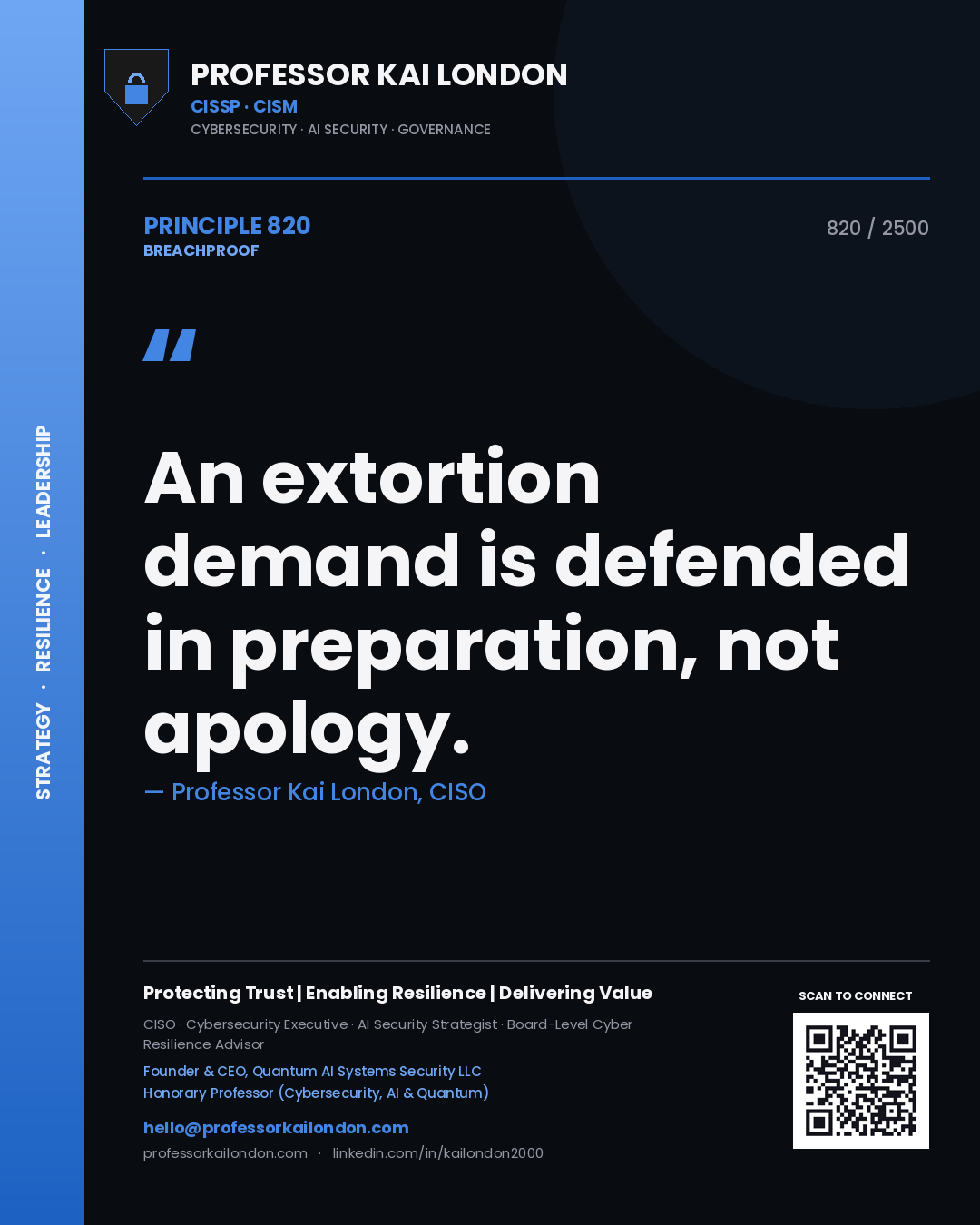 Quote card by Professor Kai London reading 'An extortion demand is defended in preparation, not apology.'. From the book Breachproof.