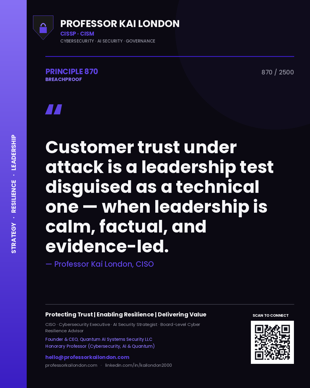 Quote card by Professor Kai London reading 'Customer trust under attack is a leadership test disguised as a technical one — when leadership is calm, factual, and evidence-led.'. From the book Breachproof.