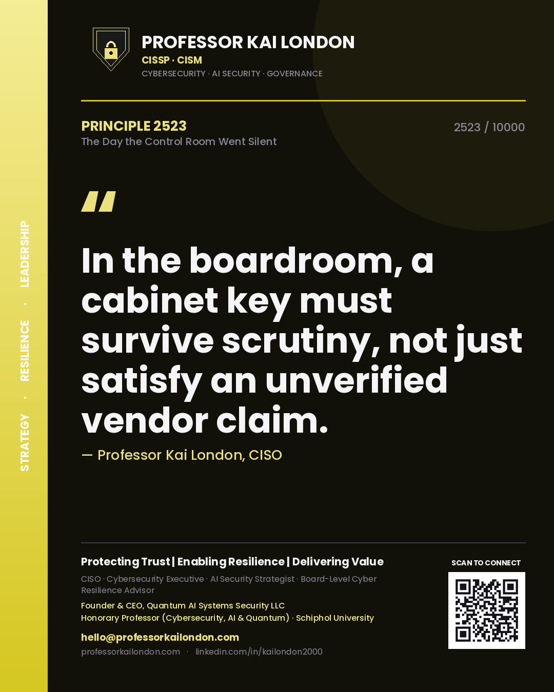 Quote card by Professor Kai London reading 'In the boardroom, a cabinet key must survive scrutiny, not just satisfy an unverified vendor claim.'. From the book The Day the Control Room Went Silent.