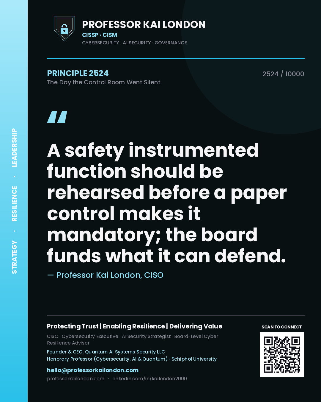 Professor Kai London principle 2524: A safety instrumented function should be rehearsed before a paper control makes it mandatory; the board funds what it can defend.