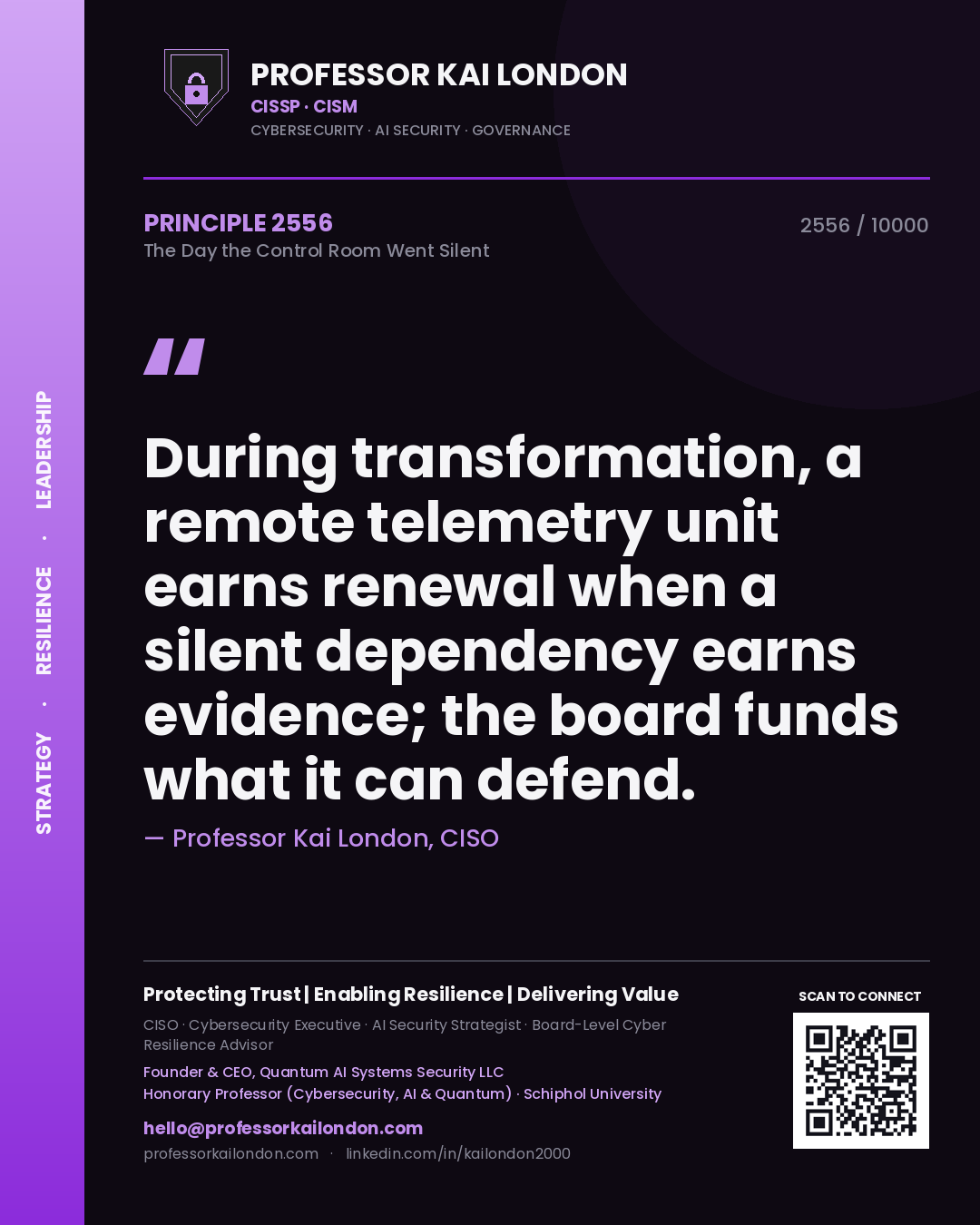 Quote card by Professor Kai London reading 'During transformation, a remote telemetry unit earns renewal when a silent dependency earns evidence; the board funds what it can defend.'. From the book The Day the Control Room Went Silent.