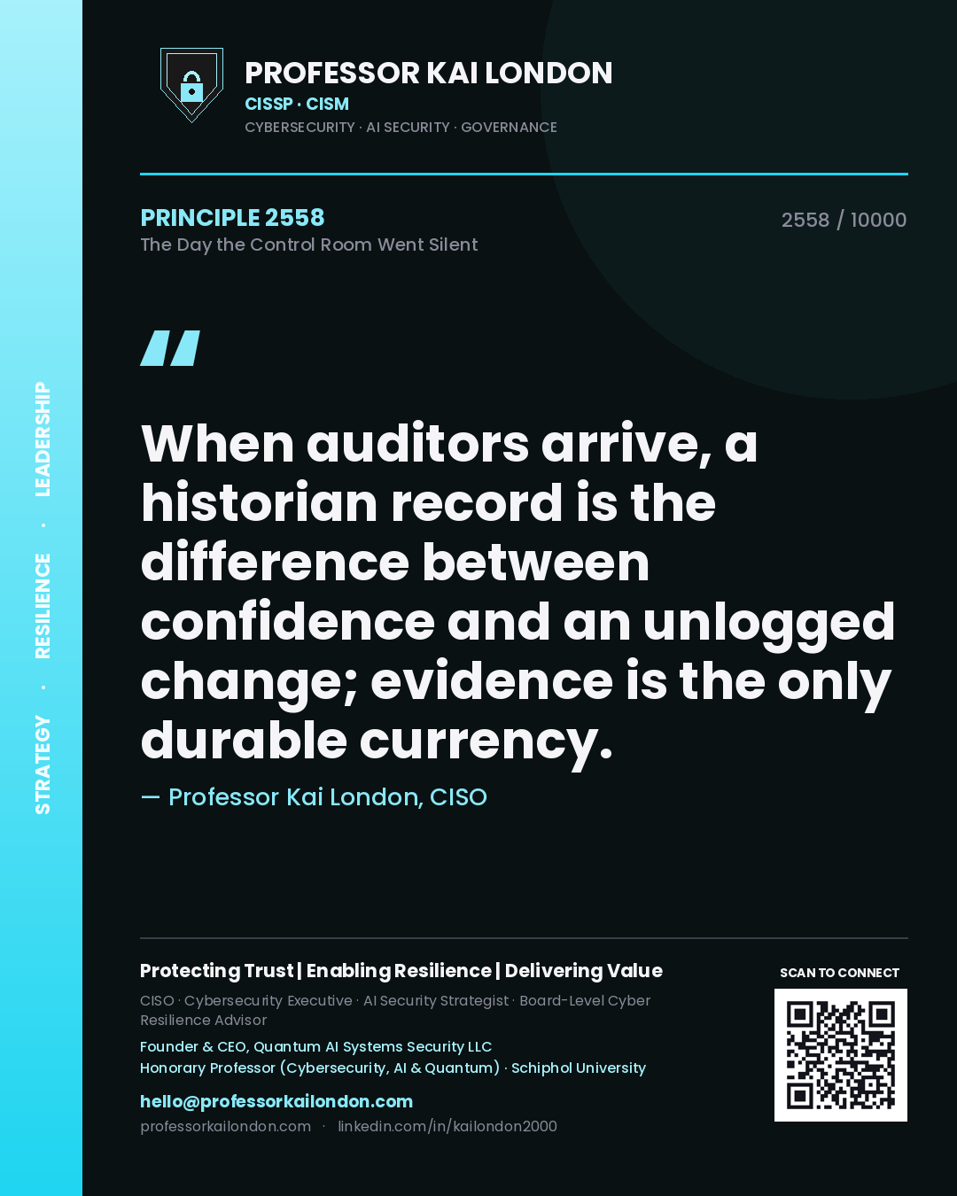 Quote card by Professor Kai London reading 'When auditors arrive, a historian record is the difference between confidence and an unlogged change; evidence is the only durable currency.'. From the book The Day the Control Room Went Silent.