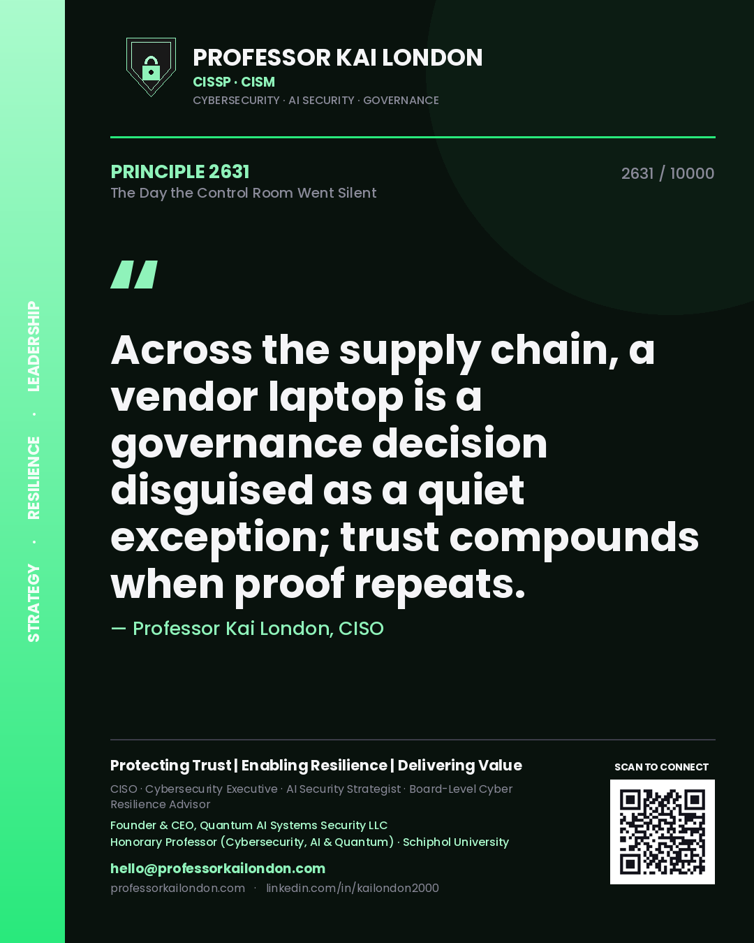 Professor Kai London principle 2631: Across the supply chain, a vendor laptop is a governance decision disguised as a quiet exception; trust compounds when proof repeats.