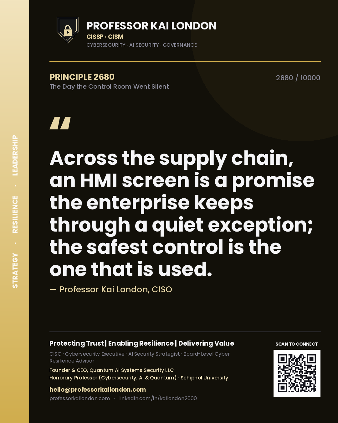 Quote card by Professor Kai London reading 'Across the supply chain, an HMI screen is a promise the enterprise keeps through a quiet exception; the safest control is the one that is used.'. From the book The Day the Control Room Went Silent.
