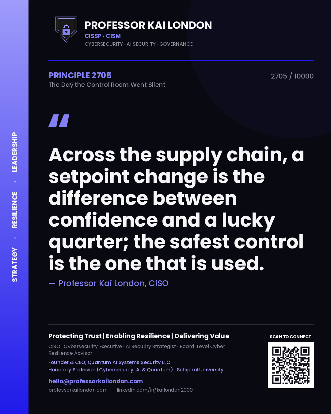 Quote card by Professor Kai London reading 'Across the supply chain, a setpoint change is the difference between confidence and a lucky quarter; the safest control is the one that is used.'. From the book The Day the Control Room Went Silent.