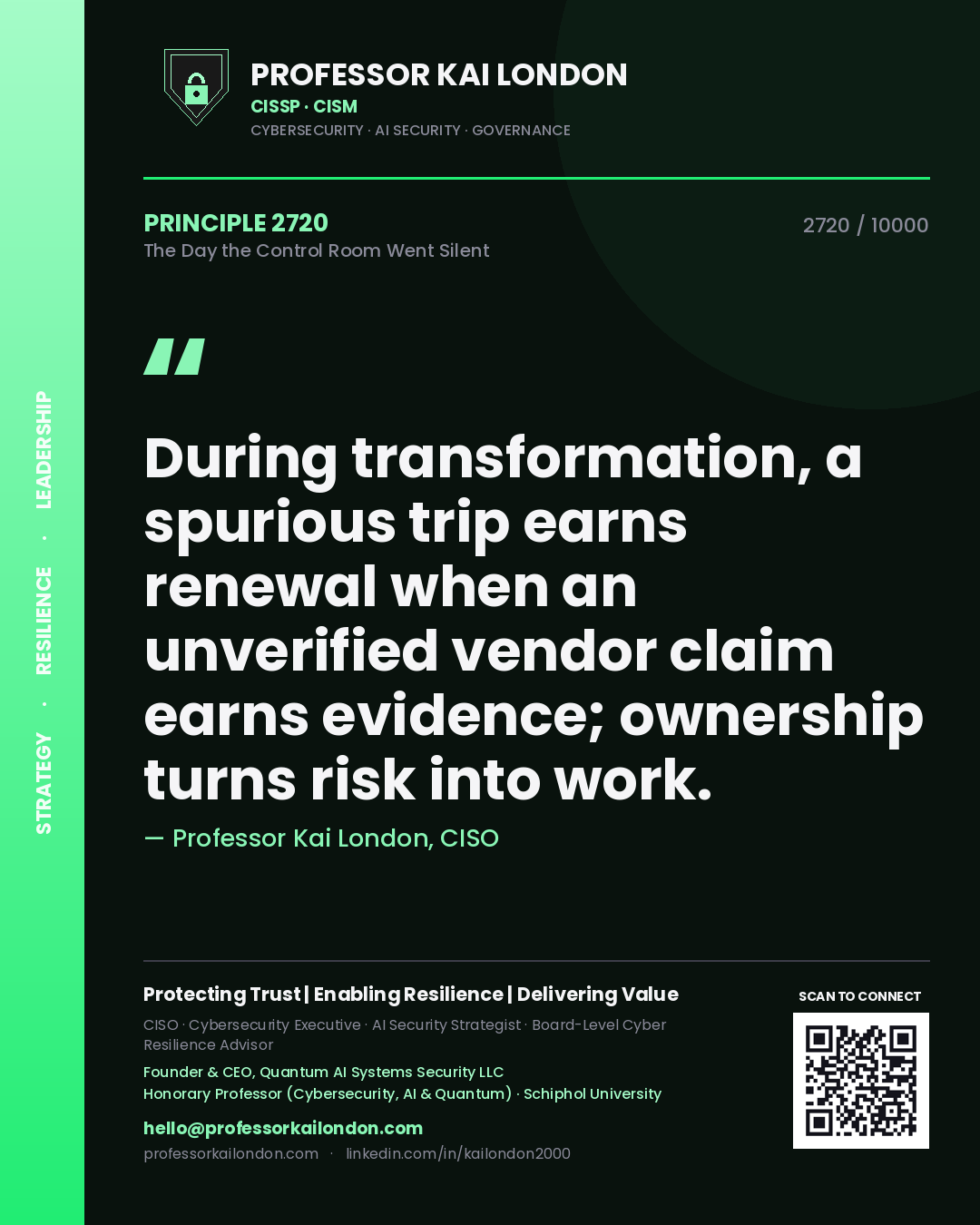 Quote card by Professor Kai London reading 'During transformation, a spurious trip earns renewal when an unverified vendor claim earns evidence; ownership turns risk into work.'. From the book The Day the Control Room Went Silent.