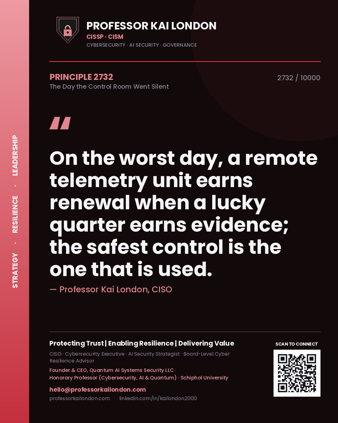 Quote card by Professor Kai London reading 'On the worst day, a remote telemetry unit earns renewal when a lucky quarter earns evidence; the safest control is the one that is used.'. From the book The Day the Control Room Went Silent.