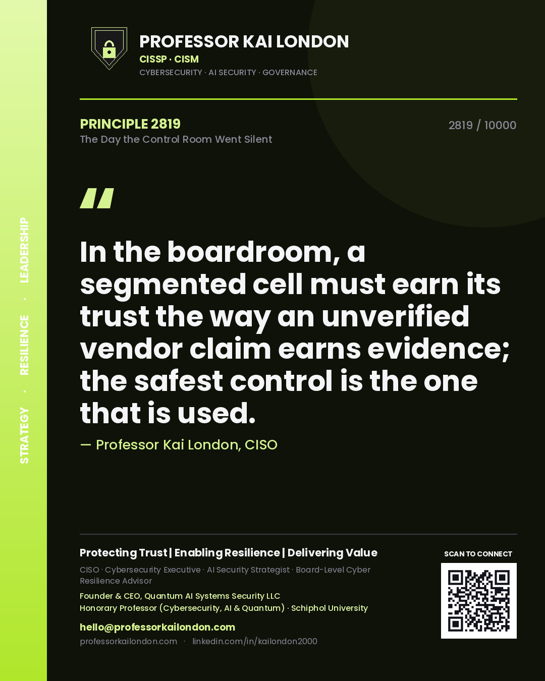 Professor Kai London principle 2819: In the boardroom, a segmented cell must earn its trust the way an unverified vendor claim earns evidence; the safest control is the one that is used.