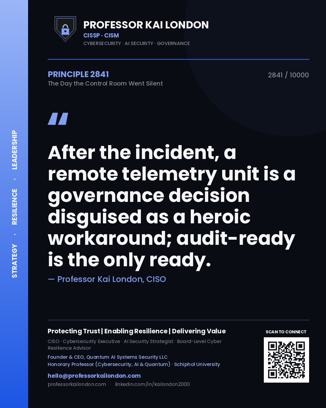 Quote card by Professor Kai London reading 'After the incident, a remote telemetry unit is a governance decision disguised as a heroic workaround; audit-ready is the only ready.'. From the book The Day the Control Room Went Silent.