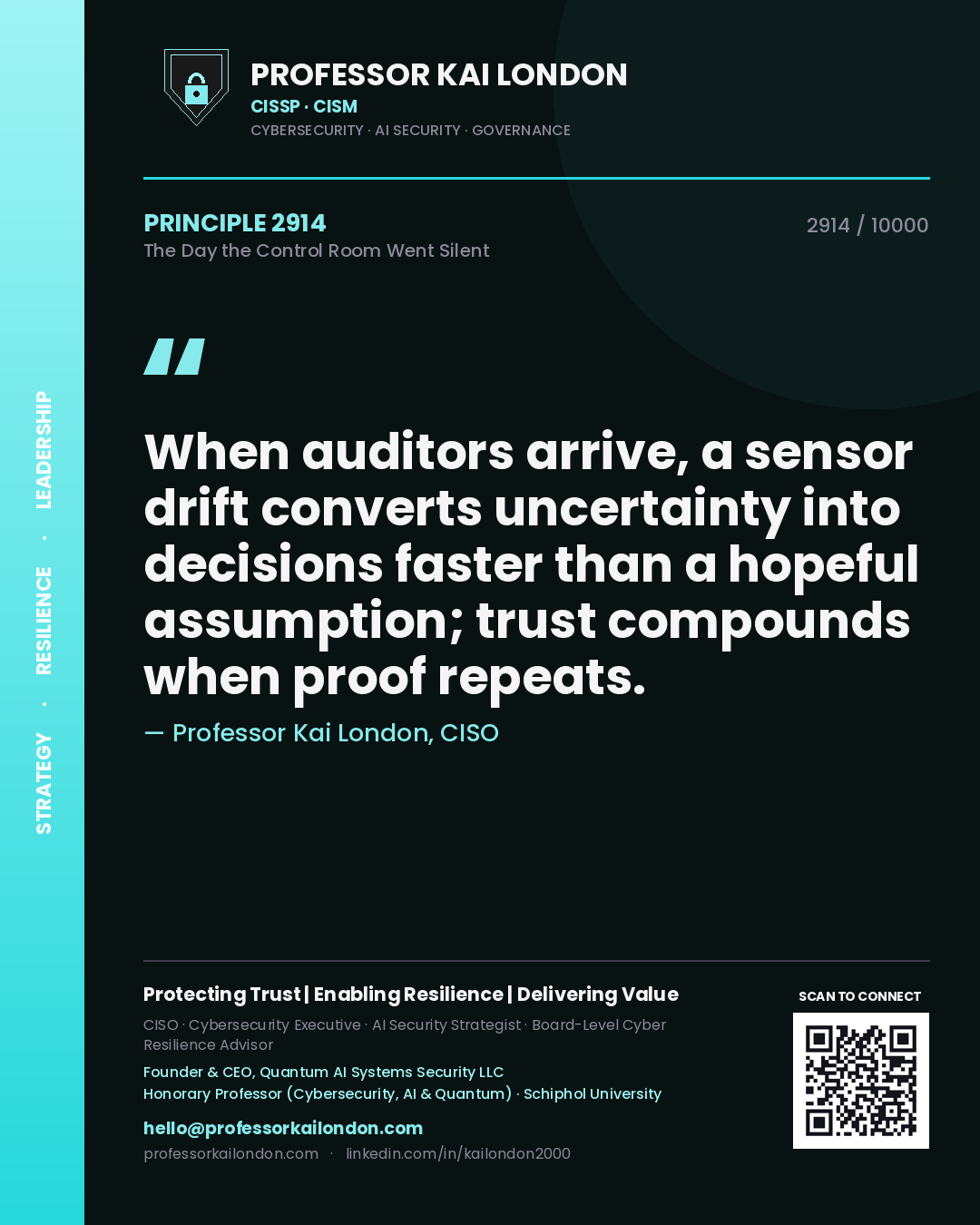 Quote card by Professor Kai London reading 'When auditors arrive, a sensor drift converts uncertainty into decisions faster than a hopeful assumption; trust compounds when proof repeats.'. From the book The Day the Control Room Went Silent.