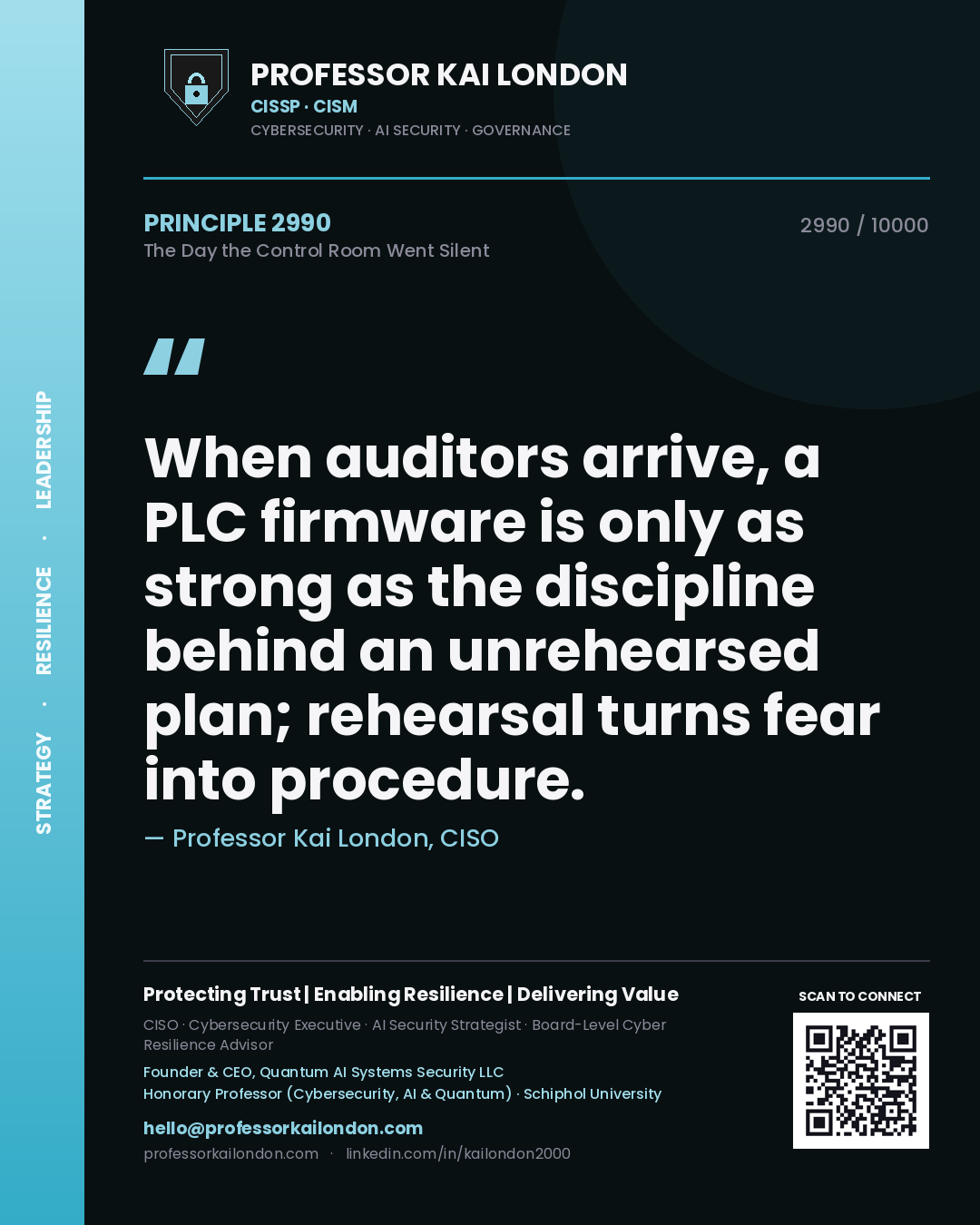 Quote card by Professor Kai London reading 'When auditors arrive, a PLC firmware is only as strong as the discipline behind an unrehearsed plan; rehearsal turns fear into procedure.'. From the book The Day the Control Room Went Silent.