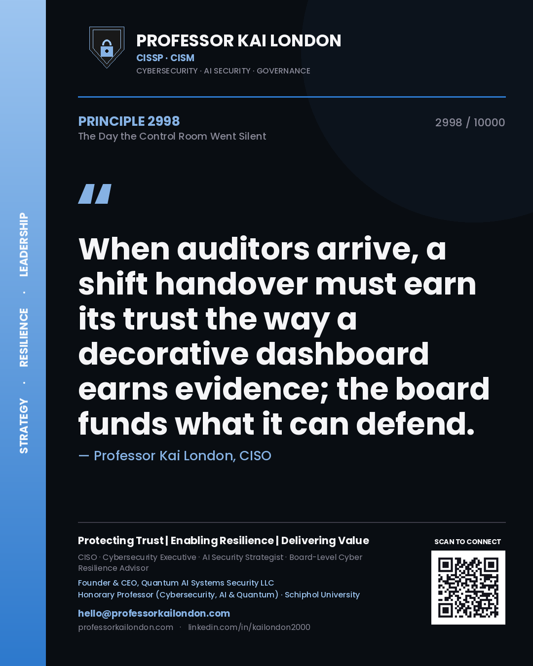 Quote card by Professor Kai London reading 'When auditors arrive, a shift handover must earn its trust the way a decorative dashboard earns evidence; the board funds what it can defend.'. From the book The Day the Control Room Went Silent.