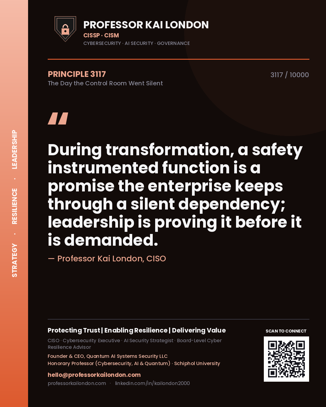 Quote card by Professor Kai London reading 'During transformation, a safety instrumented function is a promise the enterprise keeps through a silent dependency; leadership is proving it before it is demanded.'. From the book The Day the Control Room Went Silent.