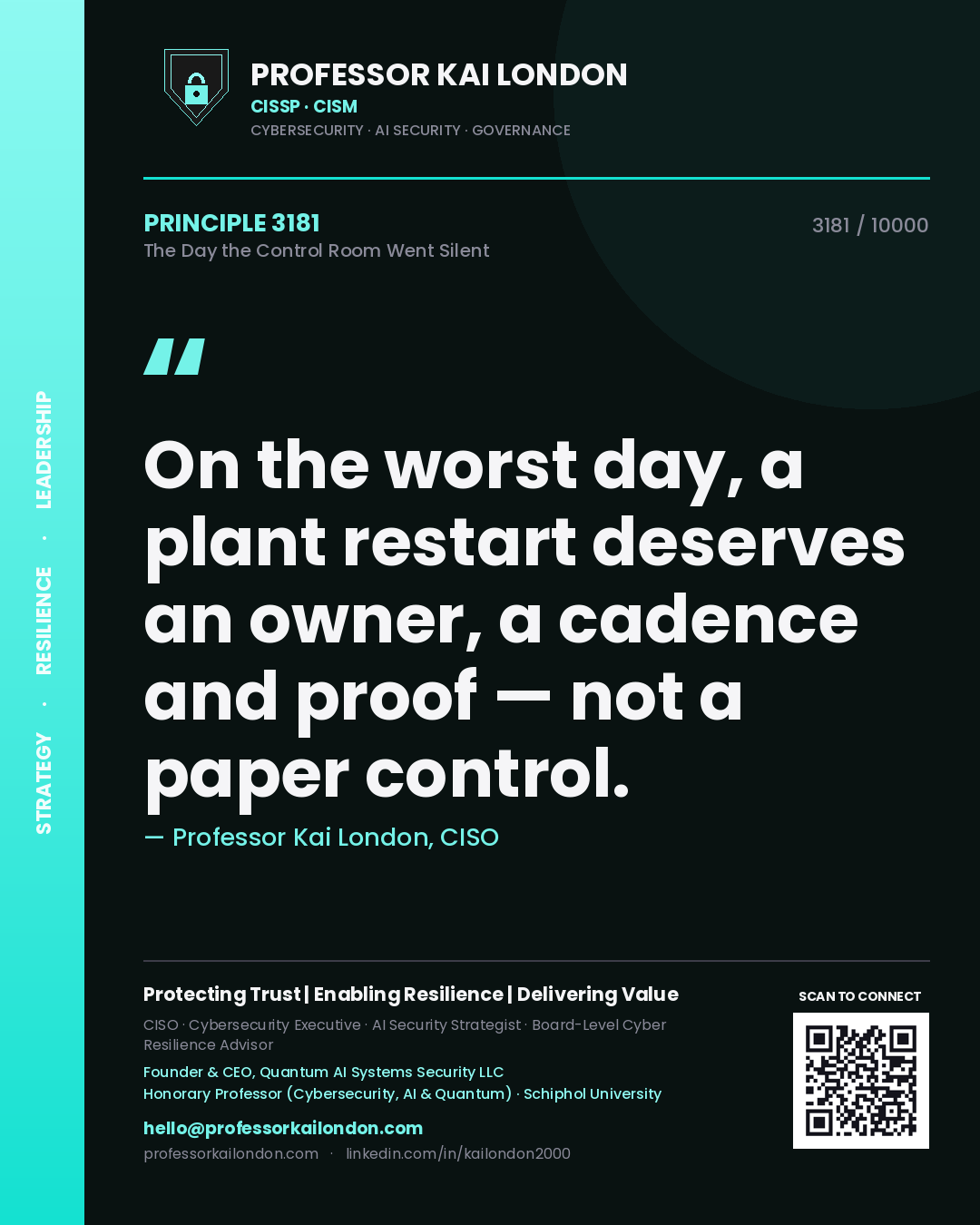 Quote card by Professor Kai London reading 'On the worst day, a plant restart deserves an owner, a cadence and proof — not a paper control.'. From the book The Day the Control Room Went Silent.