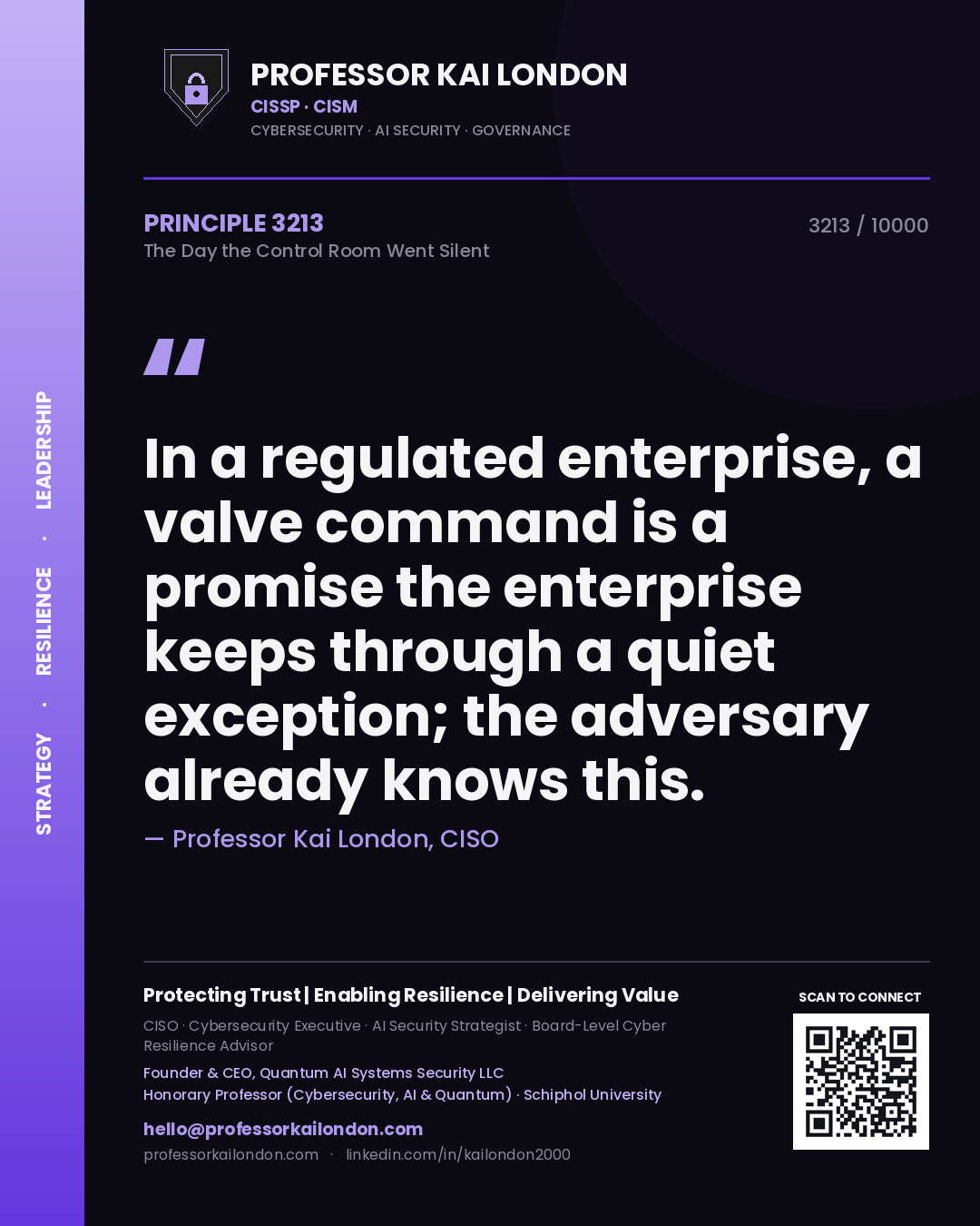 Quote card by Professor Kai London reading 'In a regulated enterprise, a valve command is a promise the enterprise keeps through a quiet exception; the adversary already knows this.'. From the book The Day the Control Room Went Silent.