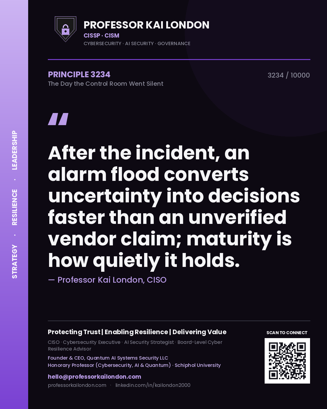 Quote card by Professor Kai London reading 'After the incident, an alarm flood converts uncertainty into decisions faster than an unverified vendor claim; maturity is how quietly it holds.'. From the book The Day the Control Room Went Silent.