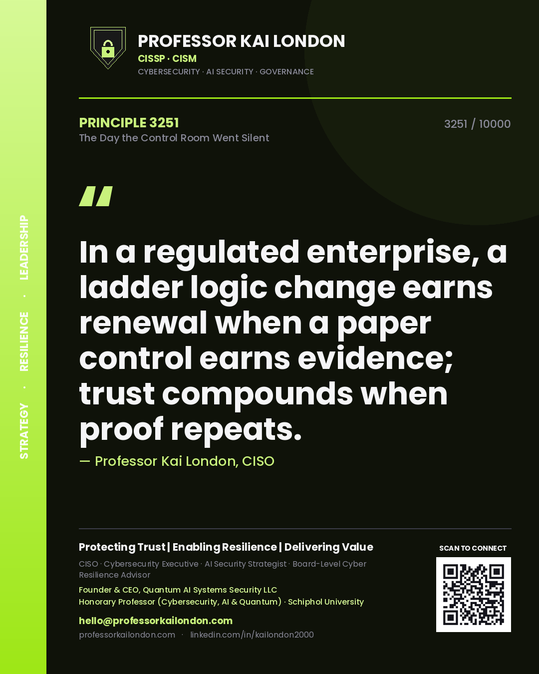 Professor Kai London principle 3251: In a regulated enterprise, a ladder logic change earns renewal when a paper control earns evidence; trust compounds when proof repeats.
