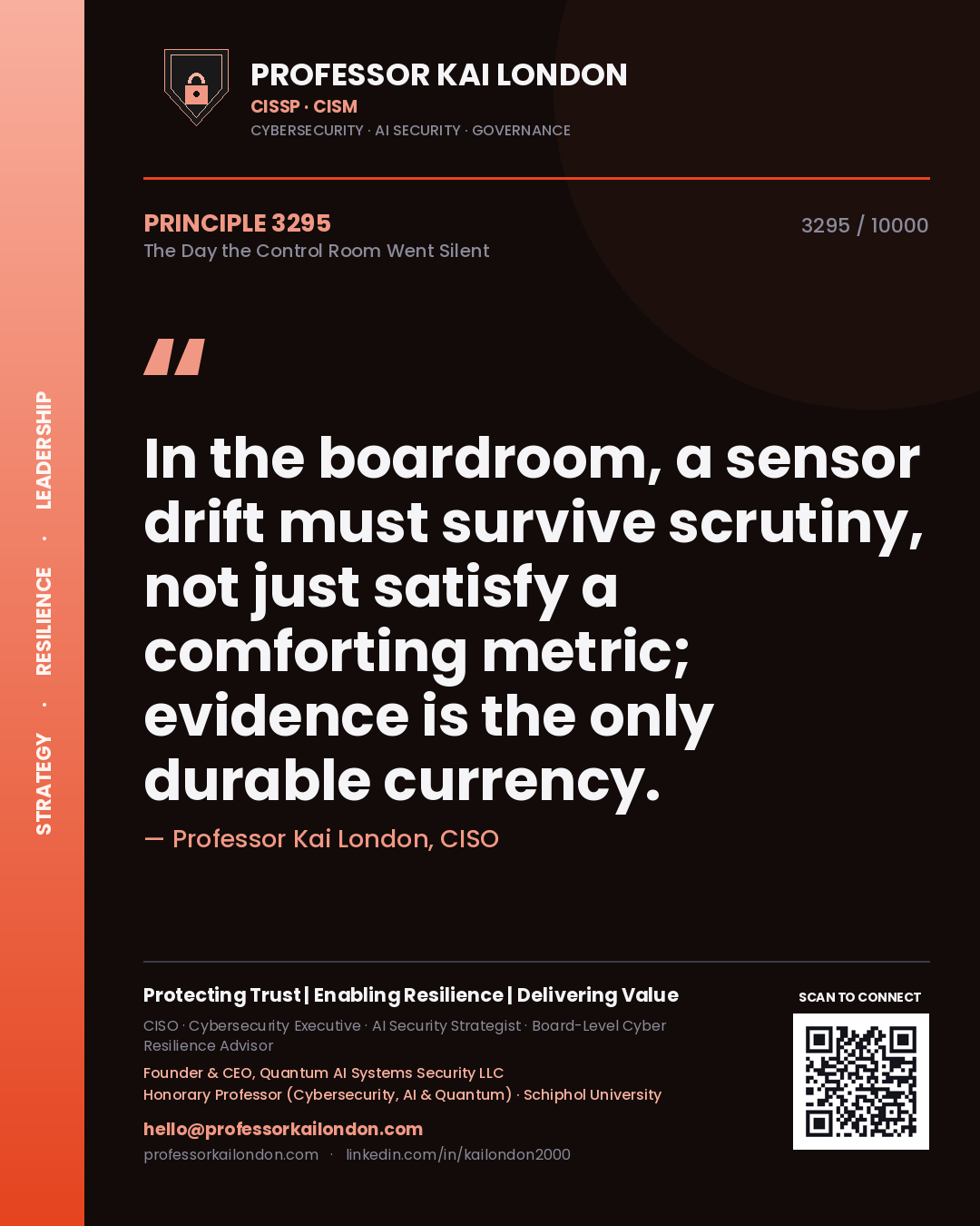Professor Kai London principle 3295: In the boardroom, a sensor drift must survive scrutiny, not just satisfy a comforting metric; evidence is the only durable currency.