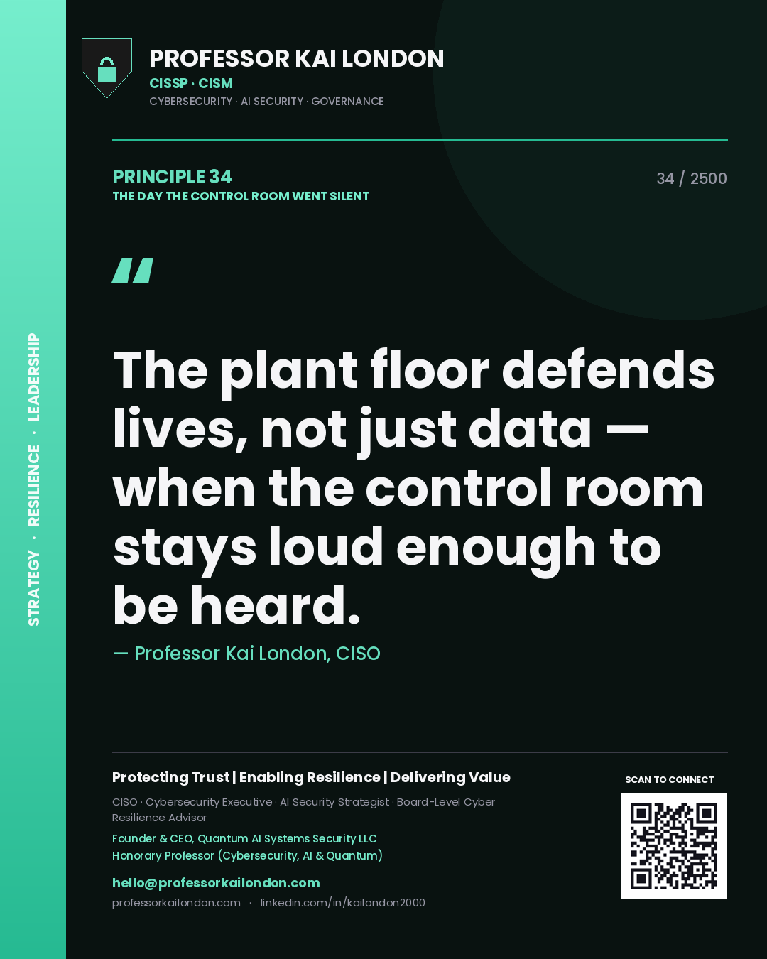 Quote card by Professor Kai London reading 'The plant floor defends lives, not just data — when the control room stays loud enough to be heard.'. From the book The Day the Control Room Went Silent.