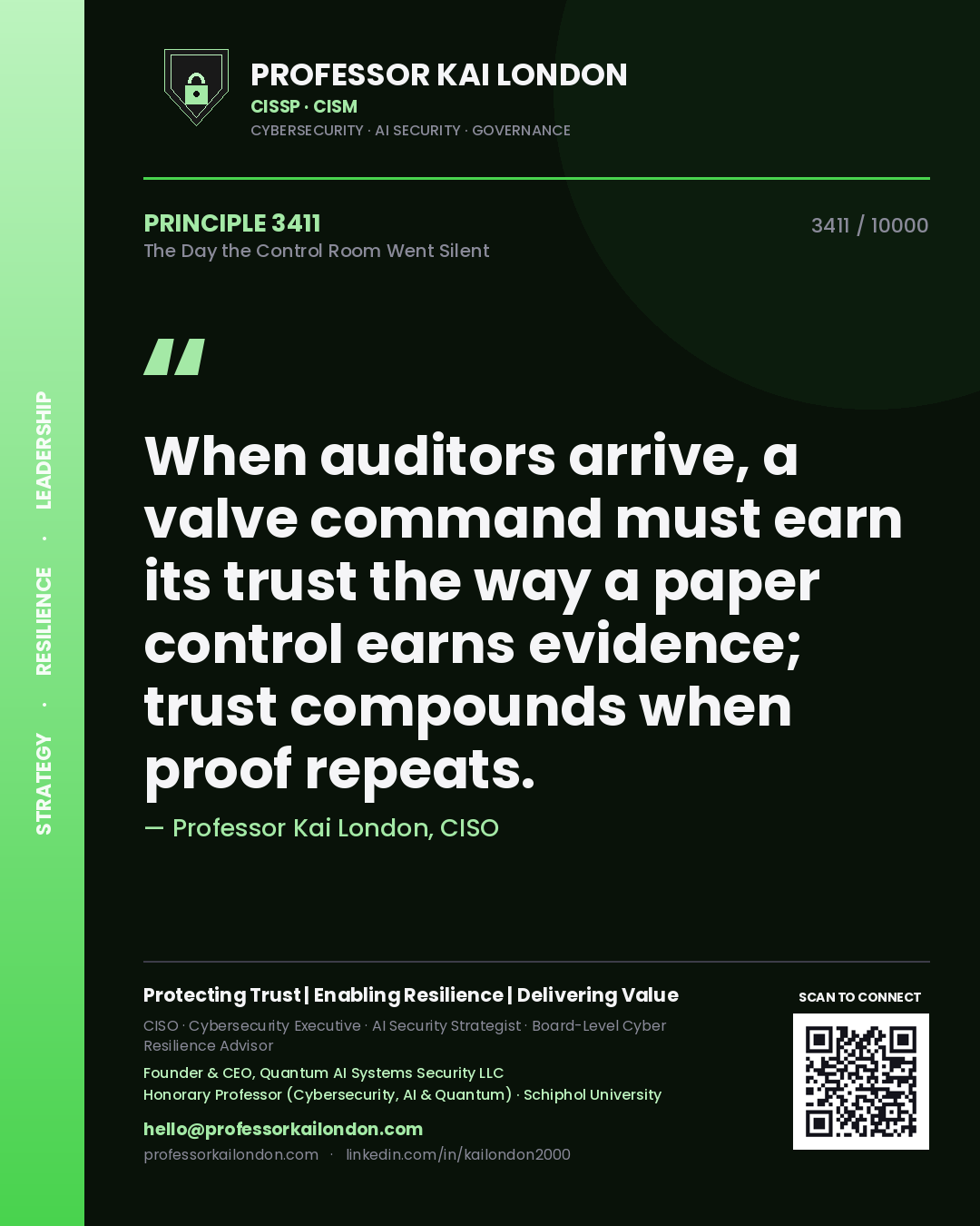 Quote card by Professor Kai London reading 'When auditors arrive, a valve command must earn its trust the way a paper control earns evidence; trust compounds when proof repeats.'. From the book The Day the Control Room Went Silent.