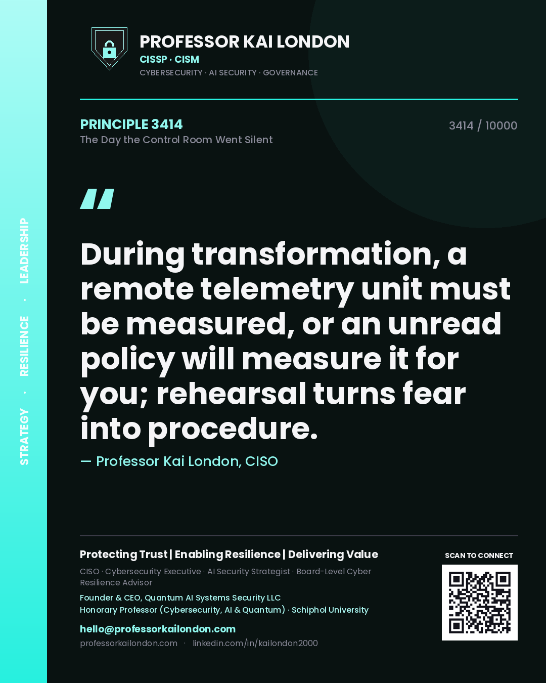 Quote card by Professor Kai London reading 'During transformation, a remote telemetry unit must be measured, or an unread policy will measure it for you; rehearsal turns fear into procedure.'. From the book The Day the Control Room Went Silent.