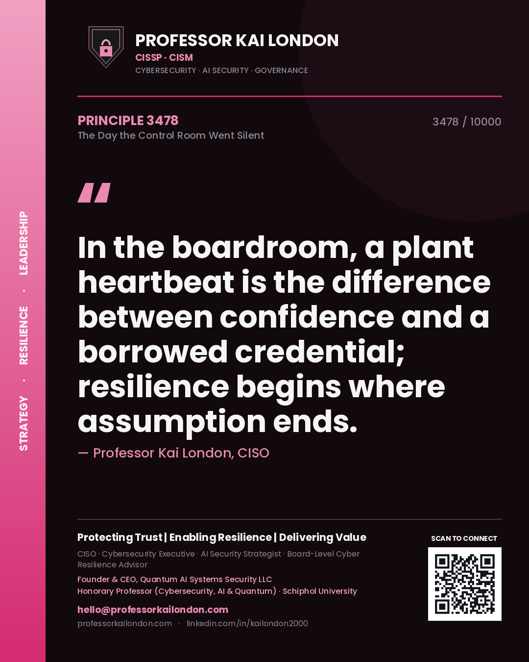 Quote card by Professor Kai London reading 'In the boardroom, a plant heartbeat is the difference between confidence and a borrowed credential; resilience begins where assumption ends.'. From the book The Day the Control Room Went Silent.