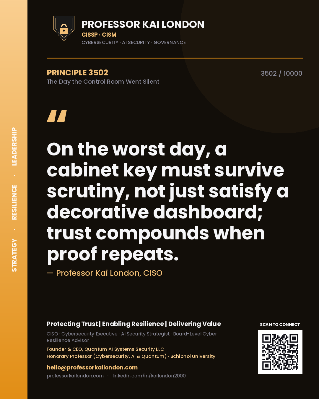 Quote card by Professor Kai London reading 'On the worst day, a cabinet key must survive scrutiny, not just satisfy a decorative dashboard; trust compounds when proof repeats.'. From the book The Day the Control Room Went Silent.
