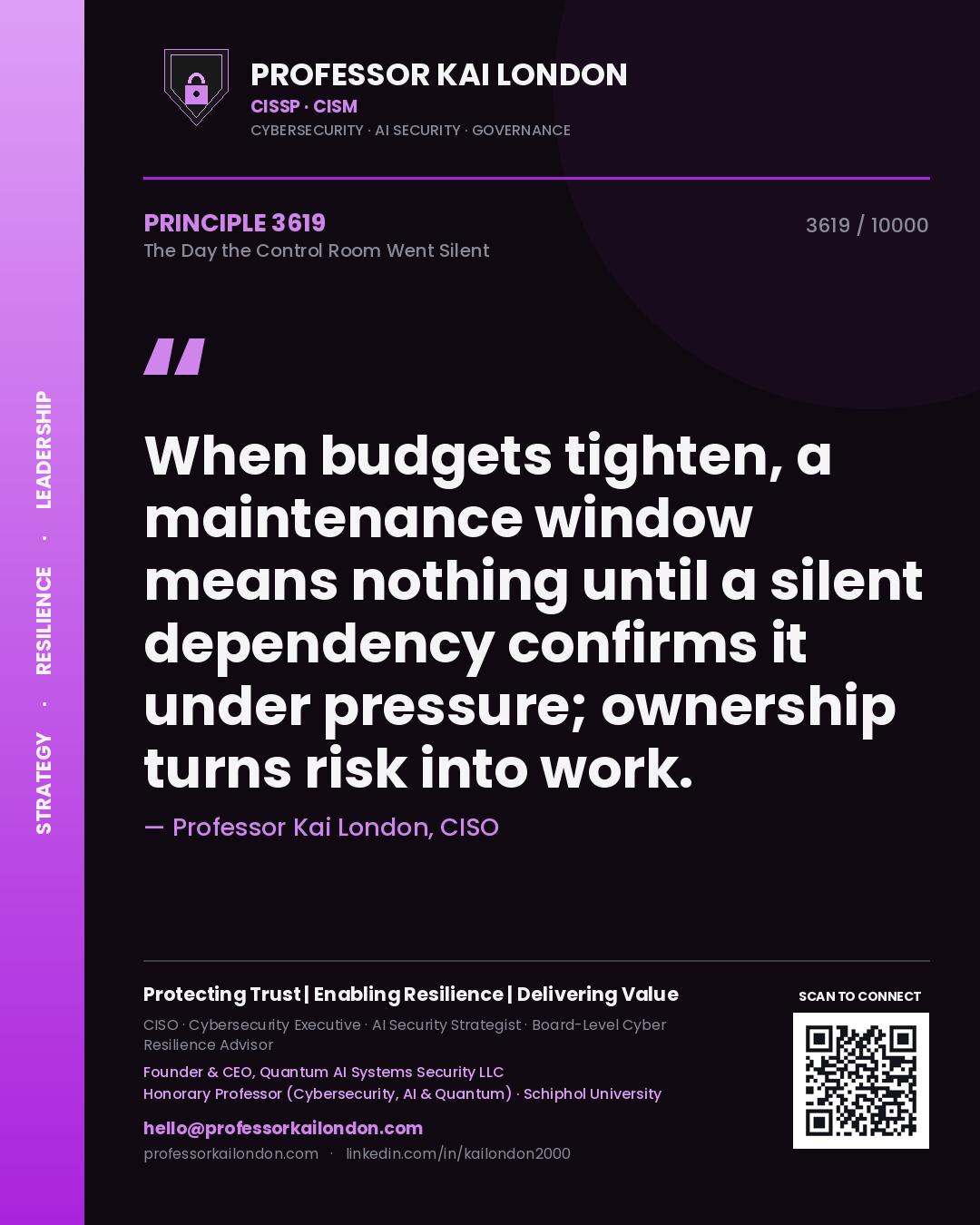 Professor Kai London principle 3619: When budgets tighten, a maintenance window means nothing until a silent dependency confirms it under pressure; ownership turns risk into work.