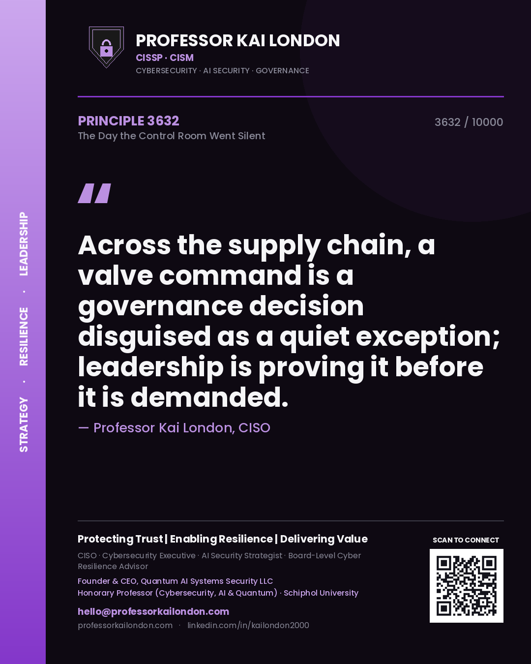 Quote card by Professor Kai London reading 'Across the supply chain, a valve command is a governance decision disguised as a quiet exception; leadership is proving it before it is demanded.'. From the book The Day the Control Room Went Silent.