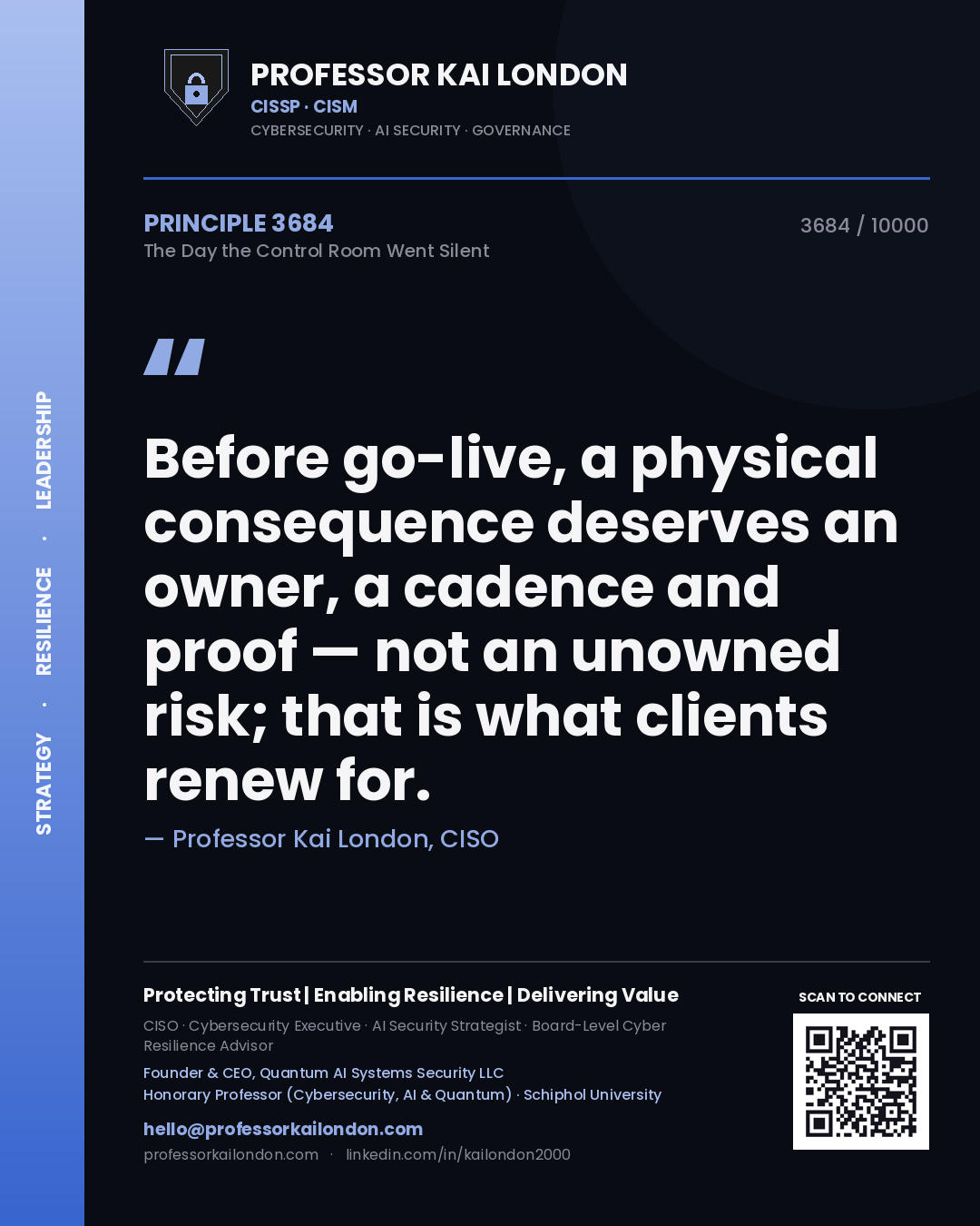 Quote card by Professor Kai London reading 'Before go-live, a physical consequence deserves an owner, a cadence and proof — not an unowned risk; that is what clients renew for.'. From the book The Day the Control Room Went Silent.