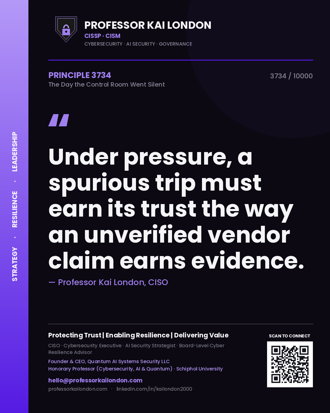 Quote card by Professor Kai London reading 'Under pressure, a spurious trip must earn its trust the way an unverified vendor claim earns evidence.'. From the book The Day the Control Room Went Silent.