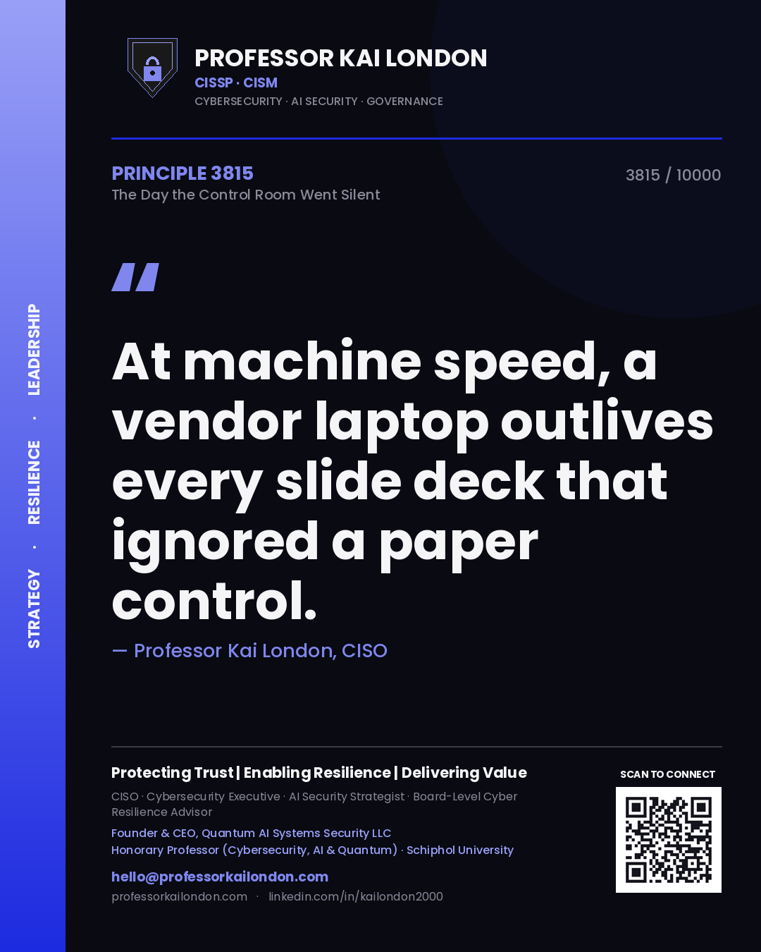 Quote card by Professor Kai London reading 'At machine speed, a vendor laptop outlives every slide deck that ignored a paper control.'. From the book The Day the Control Room Went Silent.