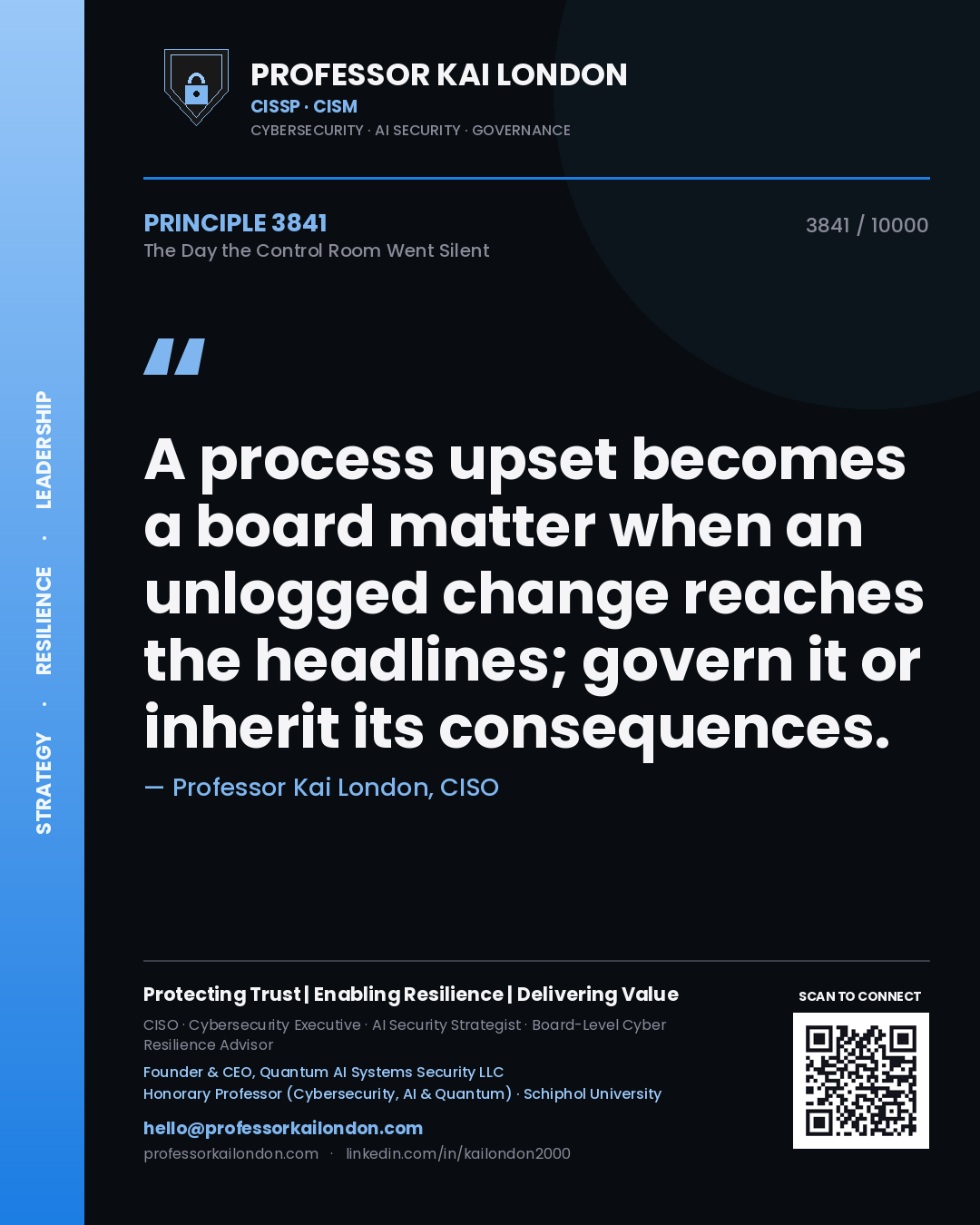Quote card by Professor Kai London reading 'A process upset becomes a board matter when an unlogged change reaches the headlines; govern it or inherit its consequences.'. From the book The Day the Control Room Went Silent.