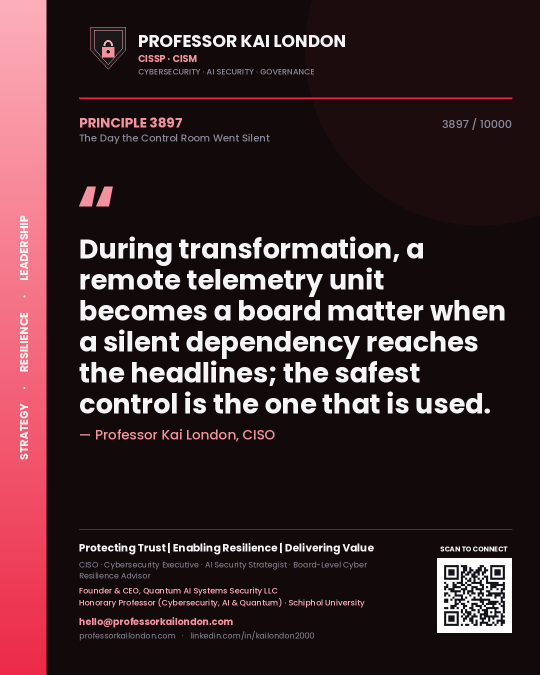 Quote card by Professor Kai London reading 'During transformation, a remote telemetry unit becomes a board matter when a silent dependency reaches the headlines; the safest control is the one that is used.'. From the book The Day the Control Room Went Silent.