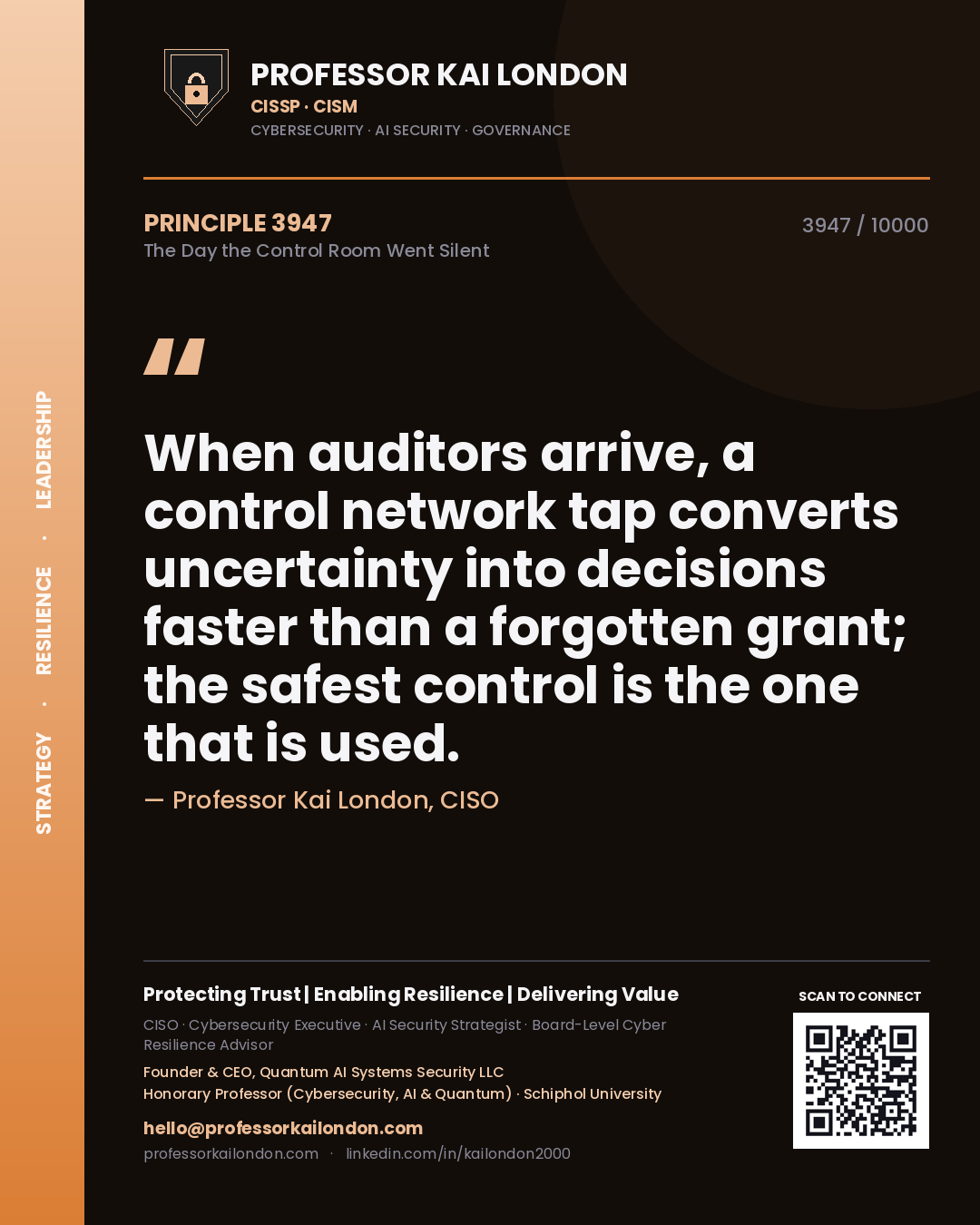 Quote card by Professor Kai London reading 'When auditors arrive, a control network tap converts uncertainty into decisions faster than a forgotten grant; the safest control is the one that is used.'. From the book The Day the Control Room Went Silent.