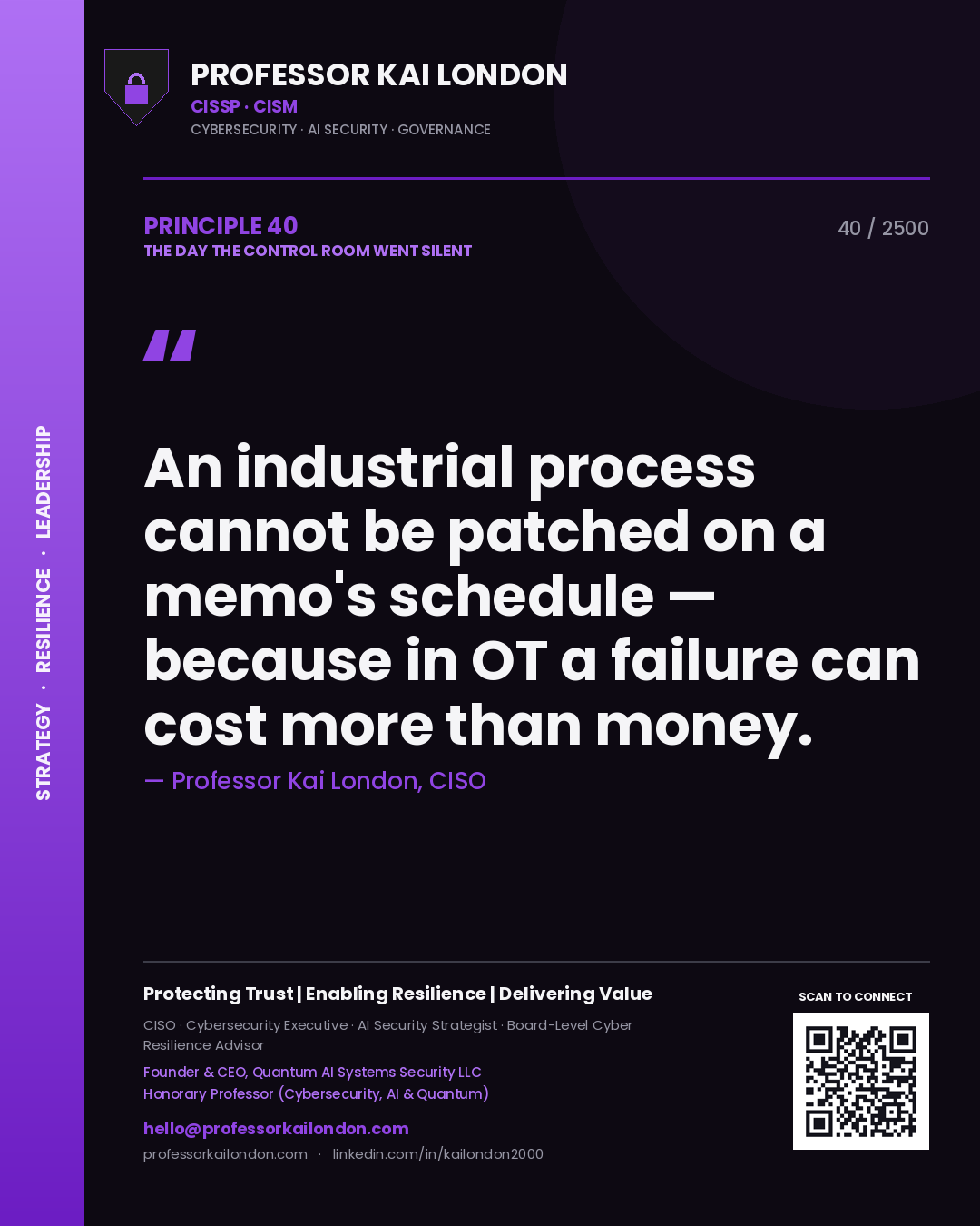Quote card by Professor Kai London reading 'An industrial process cannot be patched on a memo's schedule — because in OT a failure can cost more than money.'. From the book The Day the Control Room Went Silent.