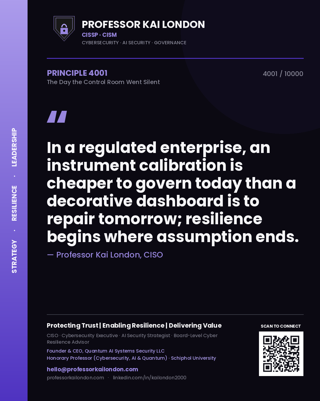 Quote card by Professor Kai London reading 'In a regulated enterprise, an instrument calibration is cheaper to govern today than a decorative dashboard is to repair tomorrow; resilience begins where assumption ends.'. From the book The Day the Control Room Went Silent.