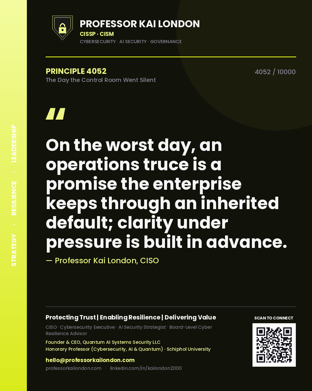 Quote card by Professor Kai London reading 'On the worst day, an operations truce is a promise the enterprise keeps through an inherited default; clarity under pressure is built in advance.'. From the book The Day the Control Room Went Silent.