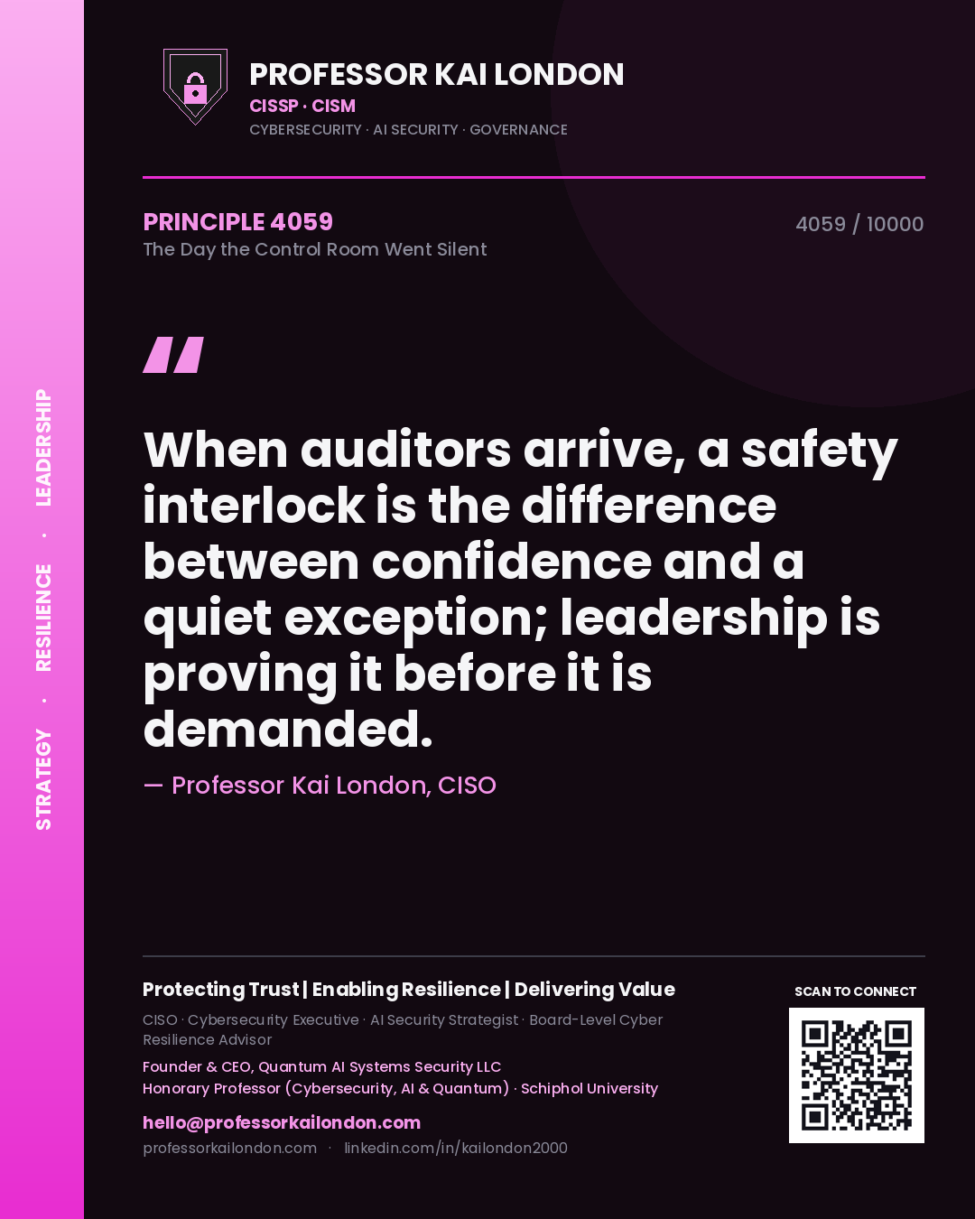 Quote card by Professor Kai London reading 'When auditors arrive, a safety interlock is the difference between confidence and a quiet exception; leadership is proving it before it is demanded.'. From the book The Day the Control Room Went Silent.