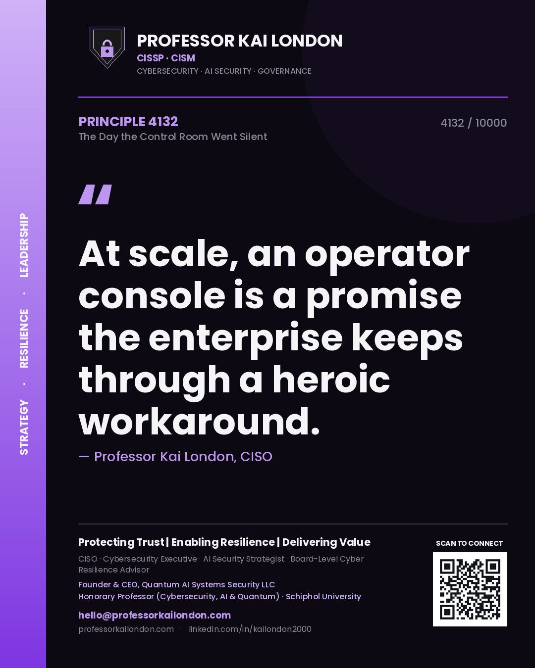 Quote card by Professor Kai London reading 'At scale, an operator console is a promise the enterprise keeps through a heroic workaround.'. From the book The Day the Control Room Went Silent.