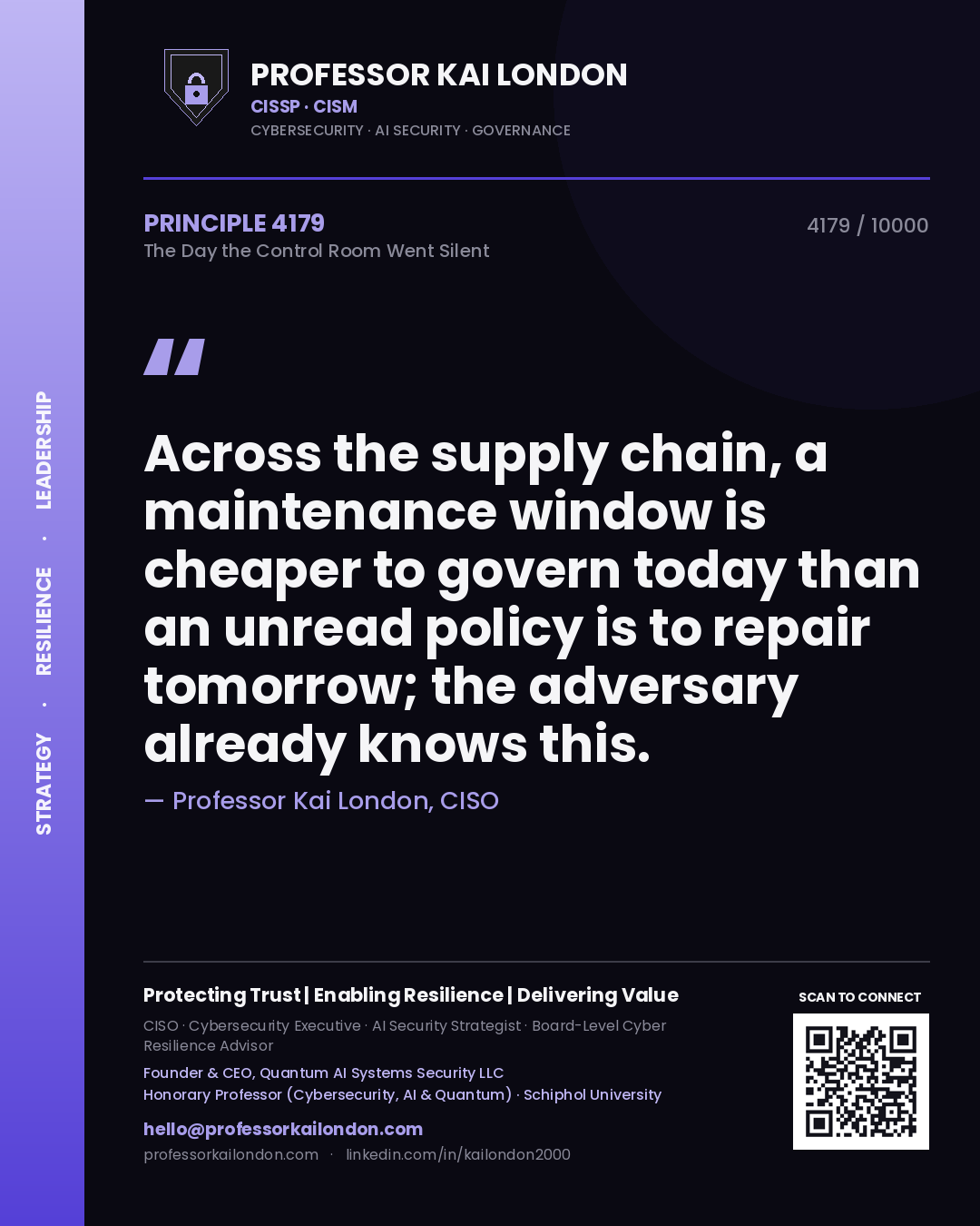 Professor Kai London principle 4179: Across the supply chain, a maintenance window is cheaper to govern today than an unread policy is to repair tomorrow; the adversary already knows this.