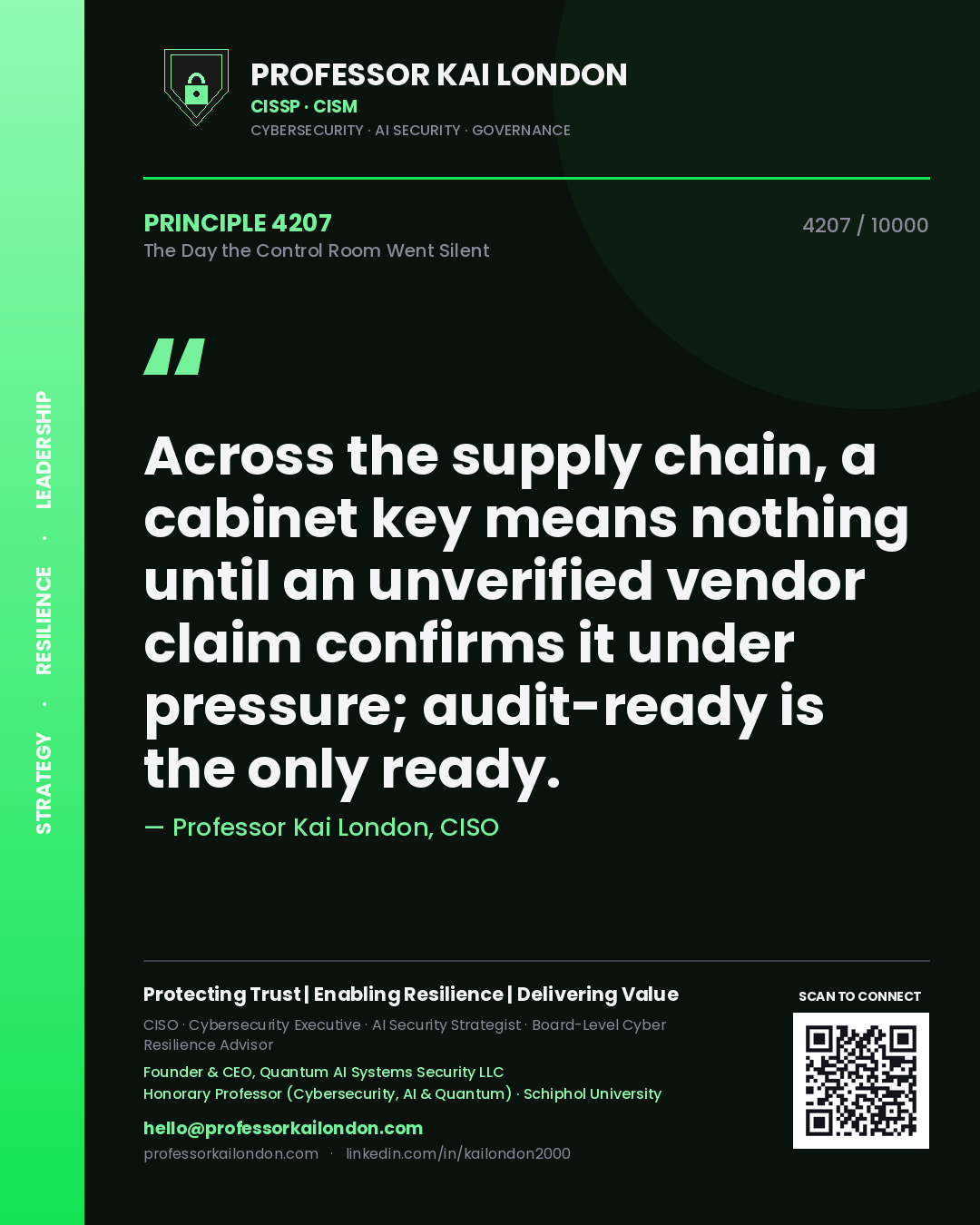 Quote card by Professor Kai London reading 'Across the supply chain, a cabinet key means nothing until an unverified vendor claim confirms it under pressure; audit-ready is the only ready.'. From the book The Day the Control Room Went Silent.