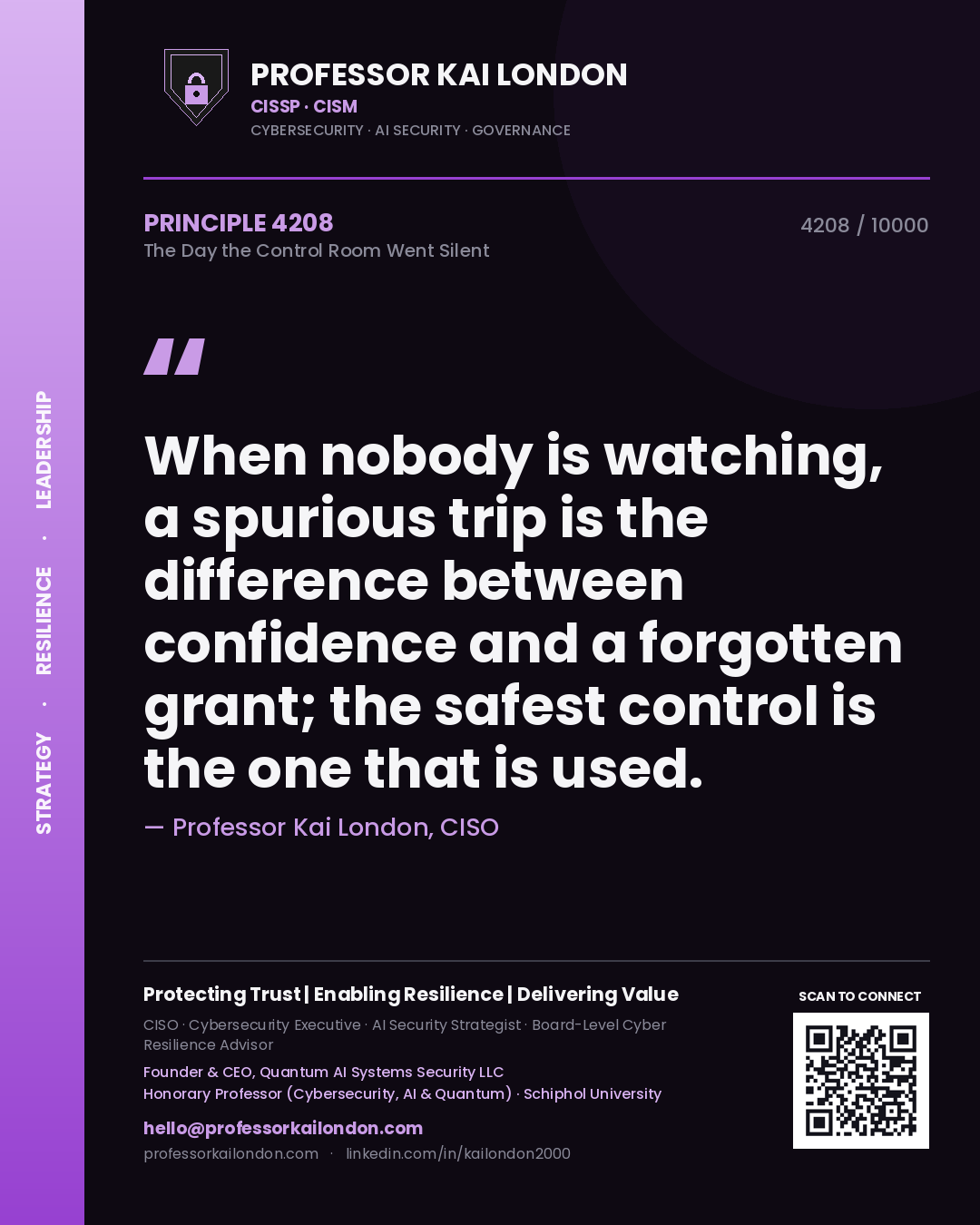 Professor Kai London principle 4208: When nobody is watching, a spurious trip is the difference between confidence and a forgotten grant; the safest control is the one that is used.