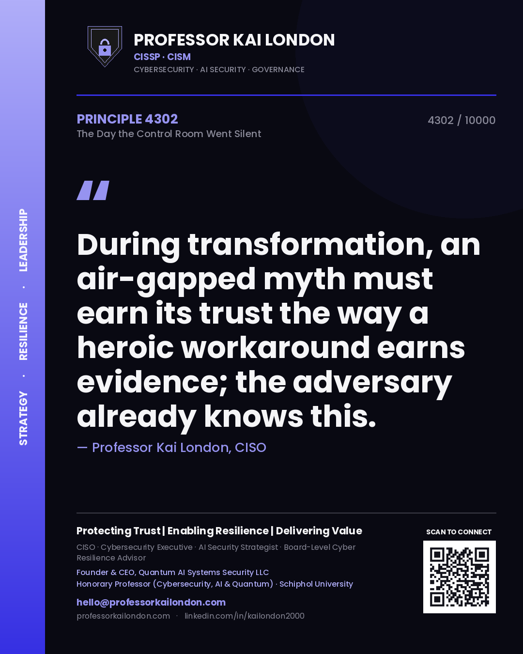 Quote card by Professor Kai London reading 'During transformation, an air-gapped myth must earn its trust the way a heroic workaround earns evidence; the adversary already knows this.'. From the book The Day the Control Room Went Silent.
