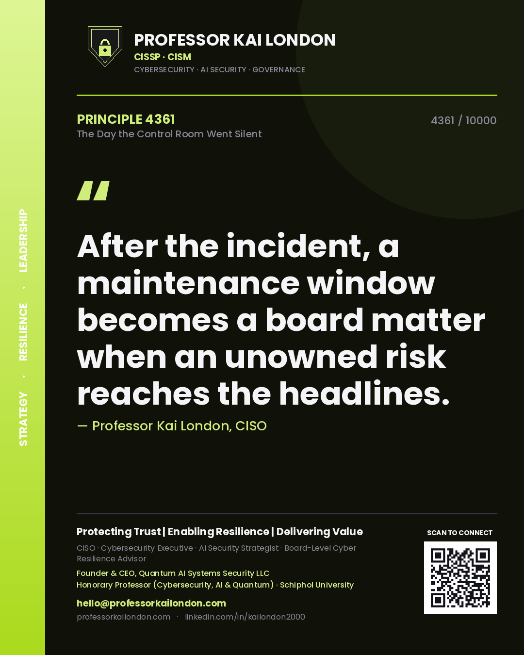 Quote card by Professor Kai London reading 'After the incident, a maintenance window becomes a board matter when an unowned risk reaches the headlines.'. From the book The Day the Control Room Went Silent.