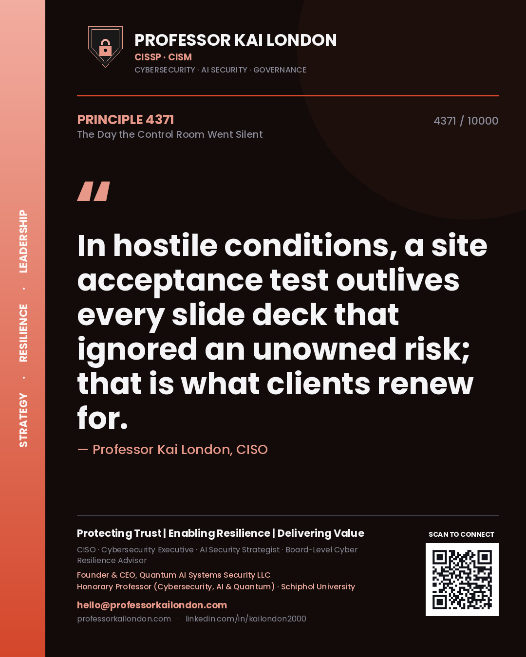 Professor Kai London principle 4371: In hostile conditions, a site acceptance test outlives every slide deck that ignored an unowned risk; that is what clients renew for.