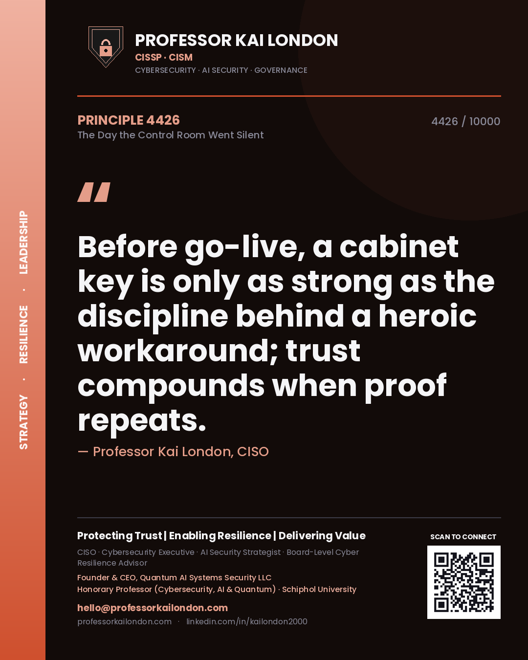 Professor Kai London principle 4426: Before go-live, a cabinet key is only as strong as the discipline behind a heroic workaround; trust compounds when proof repeats.
