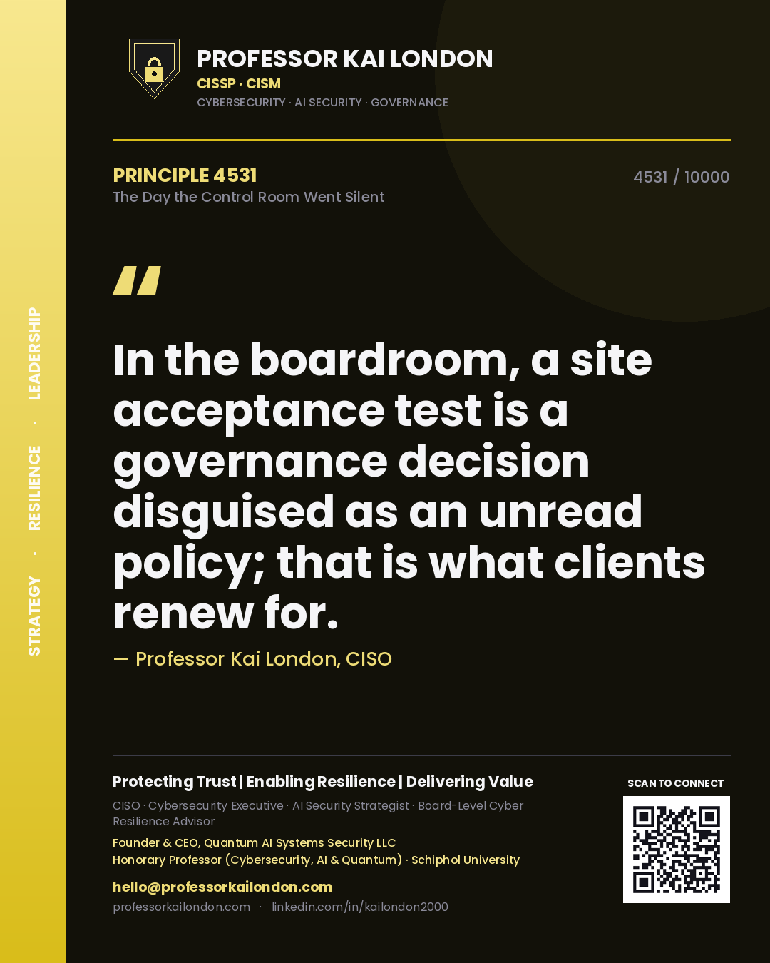 Quote card by Professor Kai London reading 'In the boardroom, a site acceptance test is a governance decision disguised as an unread policy; that is what clients renew for.'. From the book The Day the Control Room Went Silent.