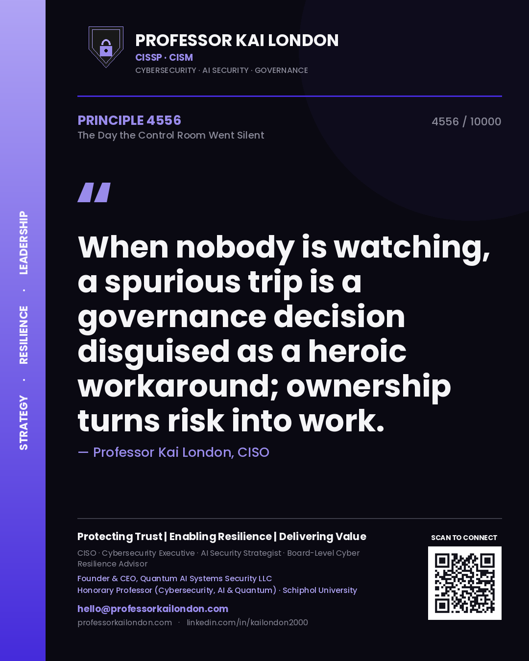 Quote card by Professor Kai London reading 'When nobody is watching, a spurious trip is a governance decision disguised as a heroic workaround; ownership turns risk into work.'. From the book The Day the Control Room Went Silent.