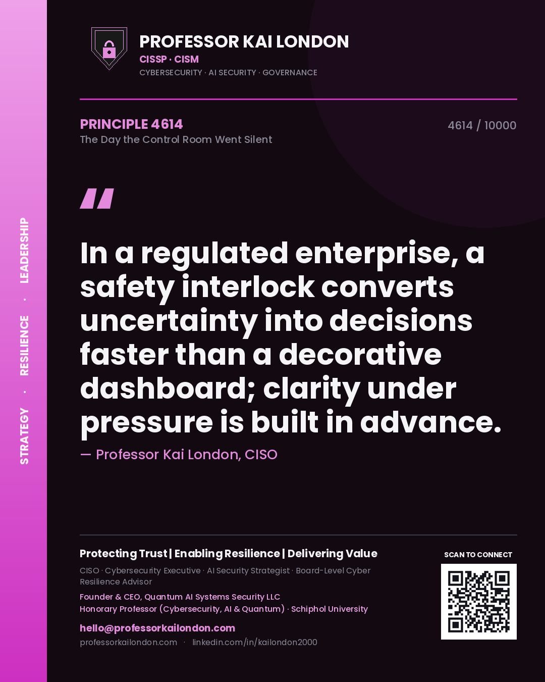 Professor Kai London principle 4614: In a regulated enterprise, a safety interlock converts uncertainty into decisions faster than a decorative dashboard; clarity under pressure is built in advance.